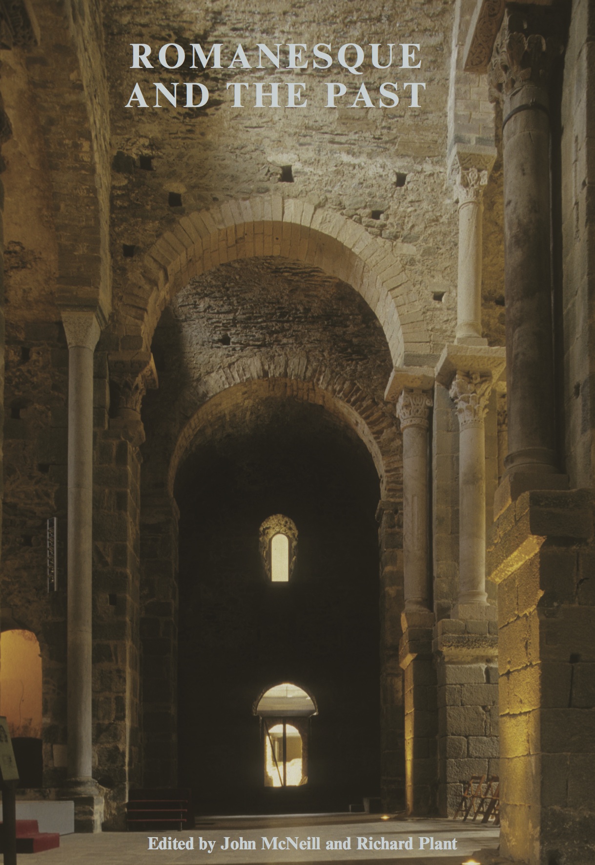 Romanesque and the Past: Retrospection in the Art and Architecture of Romanesque Europe