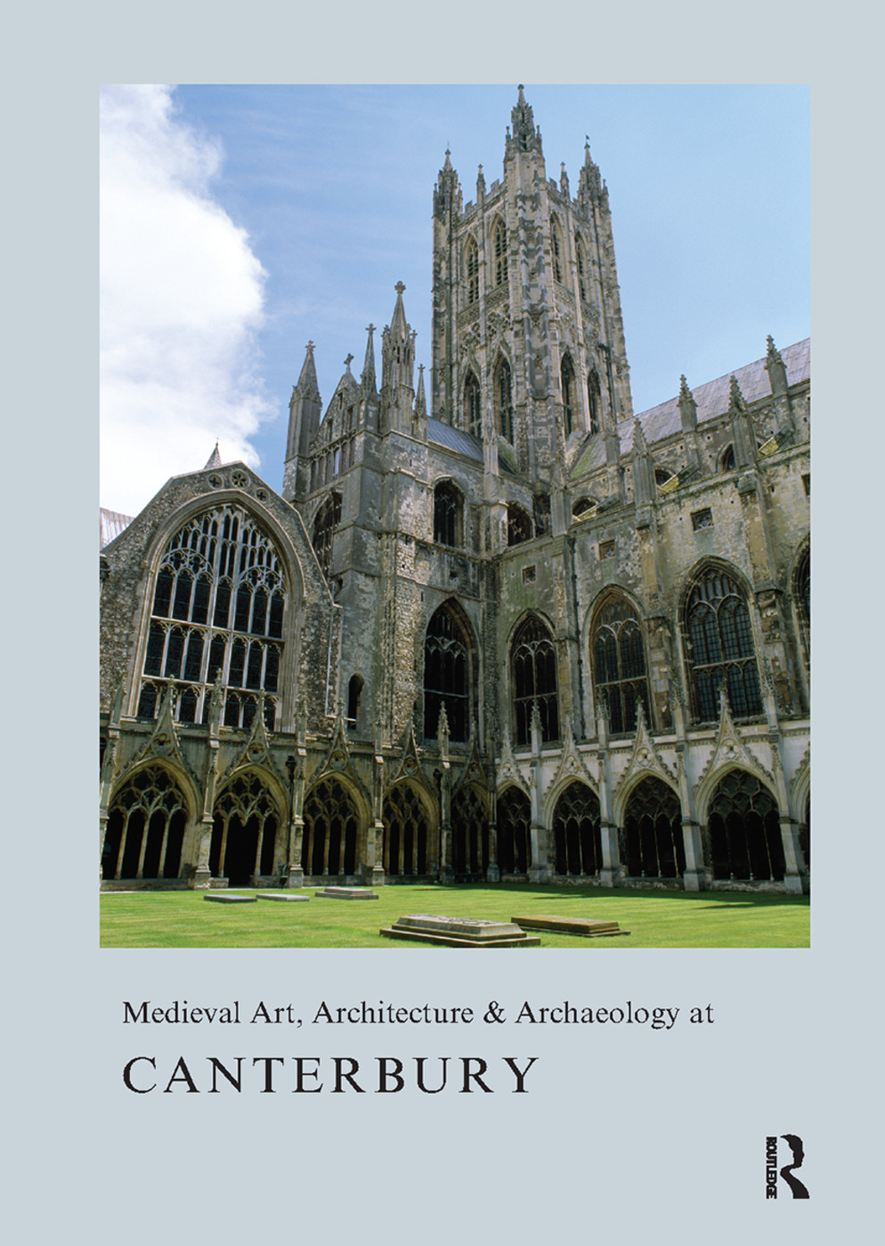 Medieval Art, Architecture and Archaeology at Canterbury