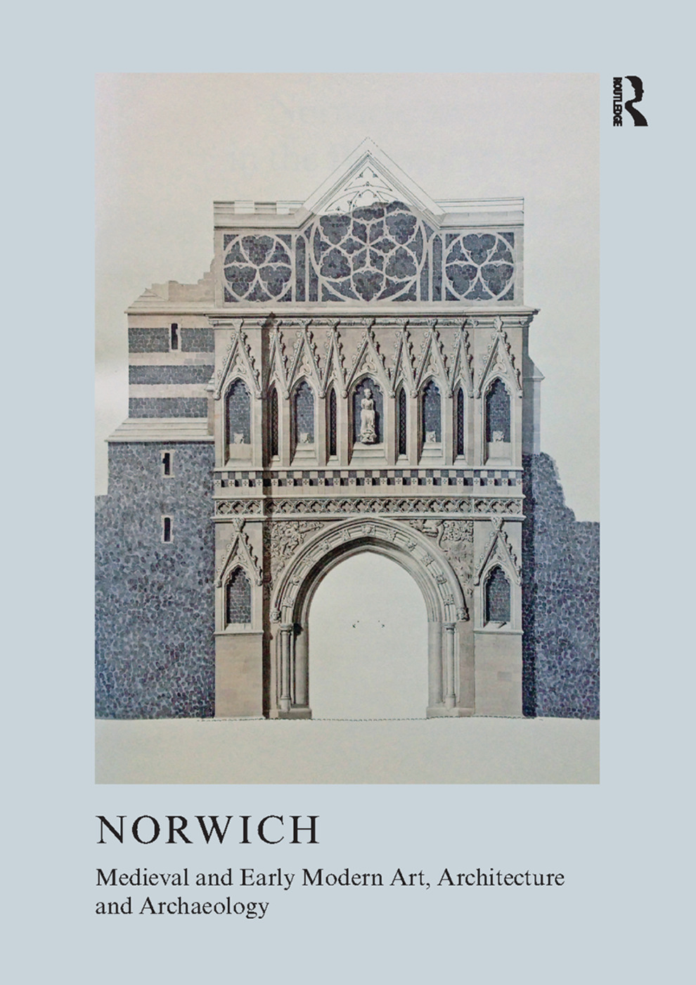 Norwich: Medieval and Early Modern Art, Architecture and Archaeology