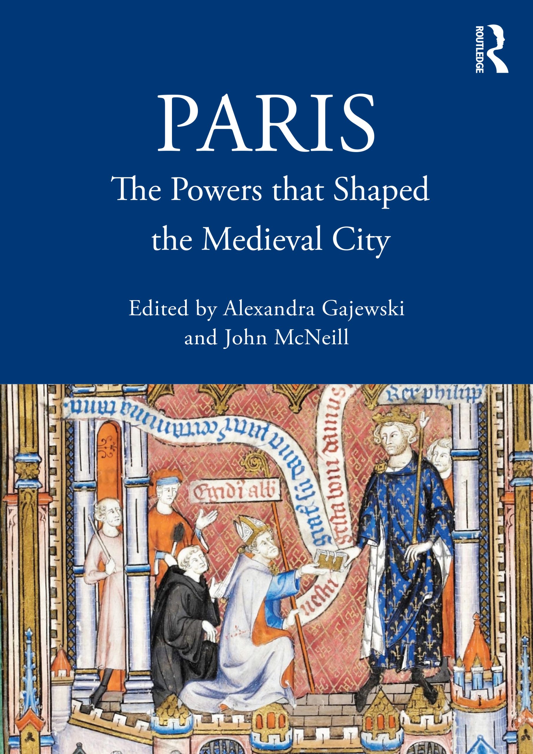 Paris: The Powers that shaped the Medieval City